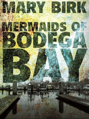 cover image of Mermaids of Bodega Bay